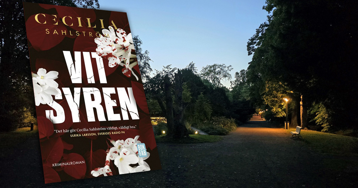 Kriminalromanen 'Vit syren' av Cecilia Sahlström